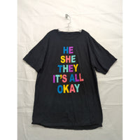 He She They Its All Okay Black Graphic T-Shirt Unisex Size XL
