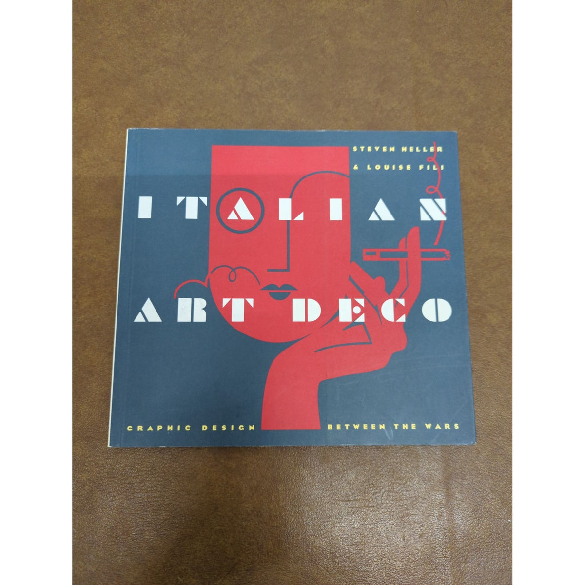 Italian Art Deco: Graphic Design Between The Wars By Steven Heller & Louise Fili