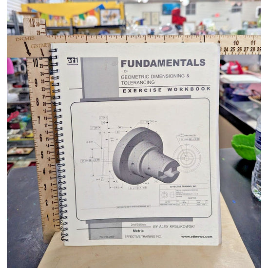 Fundamentals Of Geometric Dimensioning & Tolerancing Exercise Workbook 2nd Editi