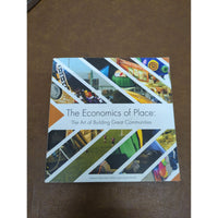 The Economics Of Place: The Art Of Building Great Communities By Elizabeth Foley Colleen Layton Daniel Gilmartin Paperback