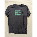 Need First Coffee Graphic Tee Soft Cotton Casual Wear