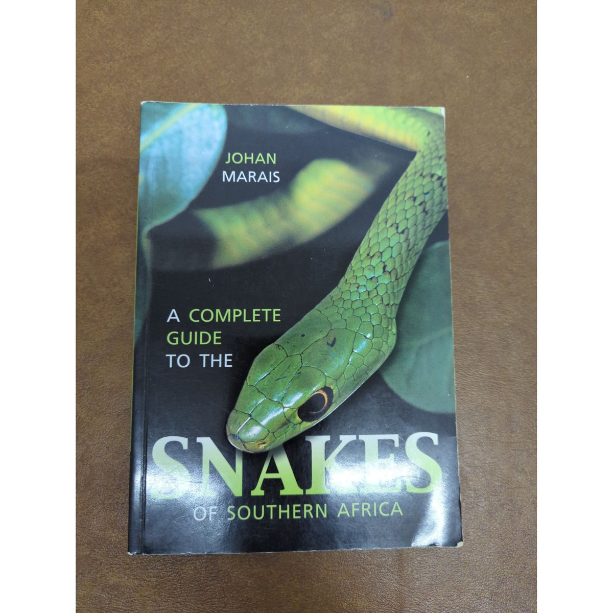 A Complete Guide To The Snakes Of Southern Africa By Johan Marais